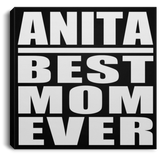 Anita Best Mom Ever - Canvas Square
