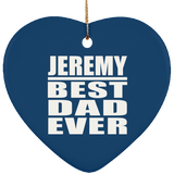 Jeremy Best Dad Ever - Heart Ornament