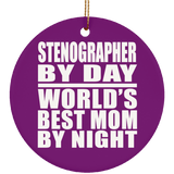 Stenographer By Day World's Best Mom By Night - Circle Ornament