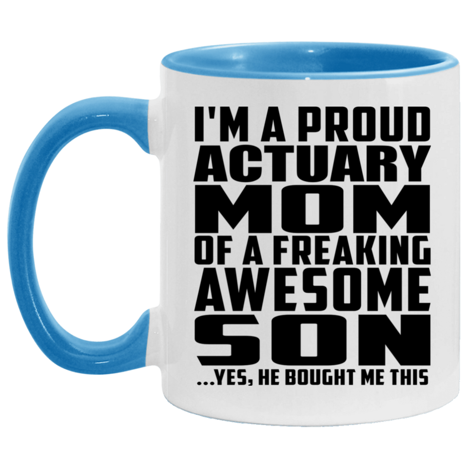 Proud Actuary Mom Of Awesome Son - 11oz Accent Mug Blue