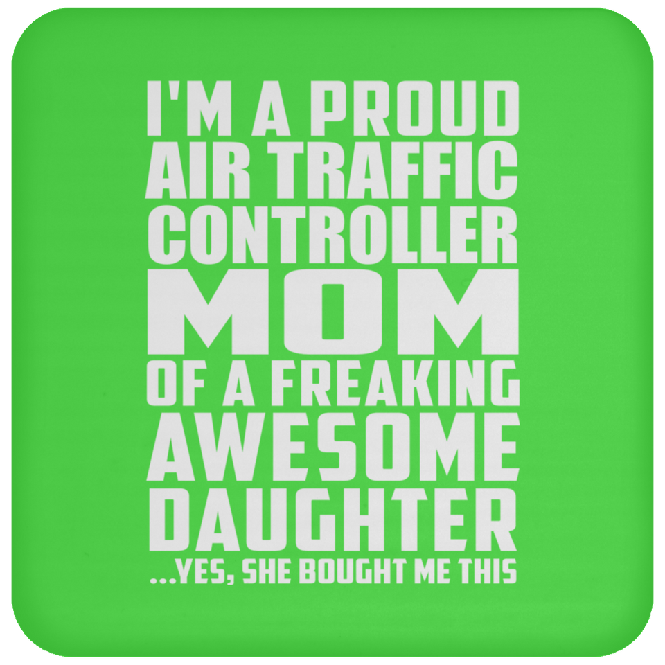 Proud Air Traffic Controller Mom Of Awesome Daughter - Drink Coaster