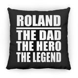 Roland The Dad The Hero The Legend - Throw Pillow Black