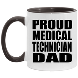 Proud Medical Technician Dad - 11oz Accent Mug Black