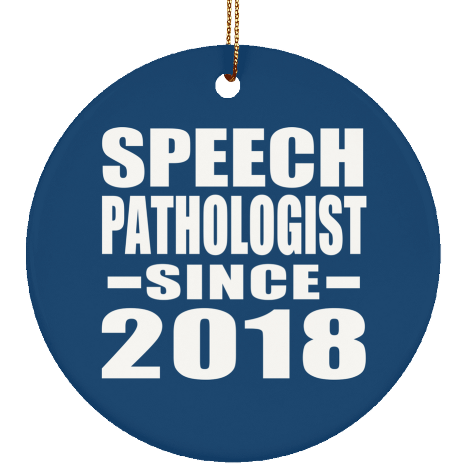 Speech Pathologist Since 2018 - Circle Ornament