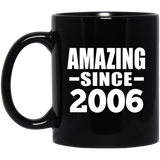 18th Birthday Amazing Since 2006 - 11 Oz Coffee Mug Black