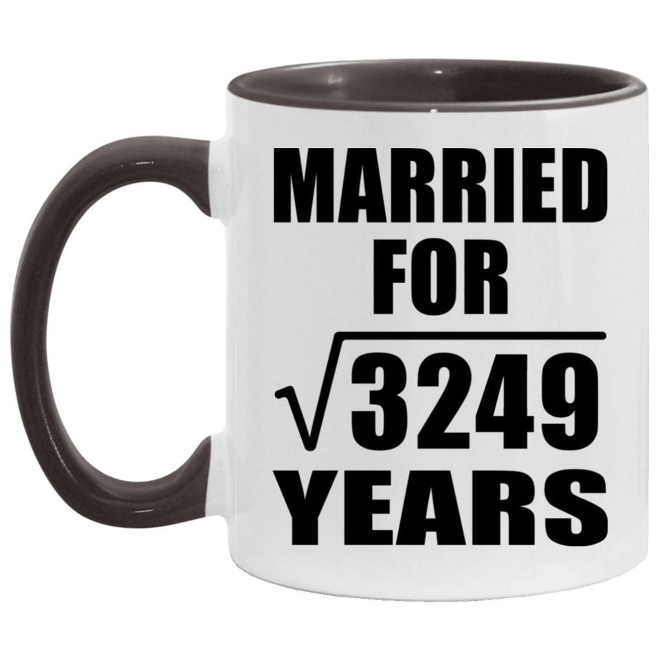 57th Anniversary Married For Square Root of 3249 Years - 11oz Accent Mug Black