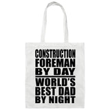 Construction Foreman By Day World's Best Dad By Night - Tote Bag White