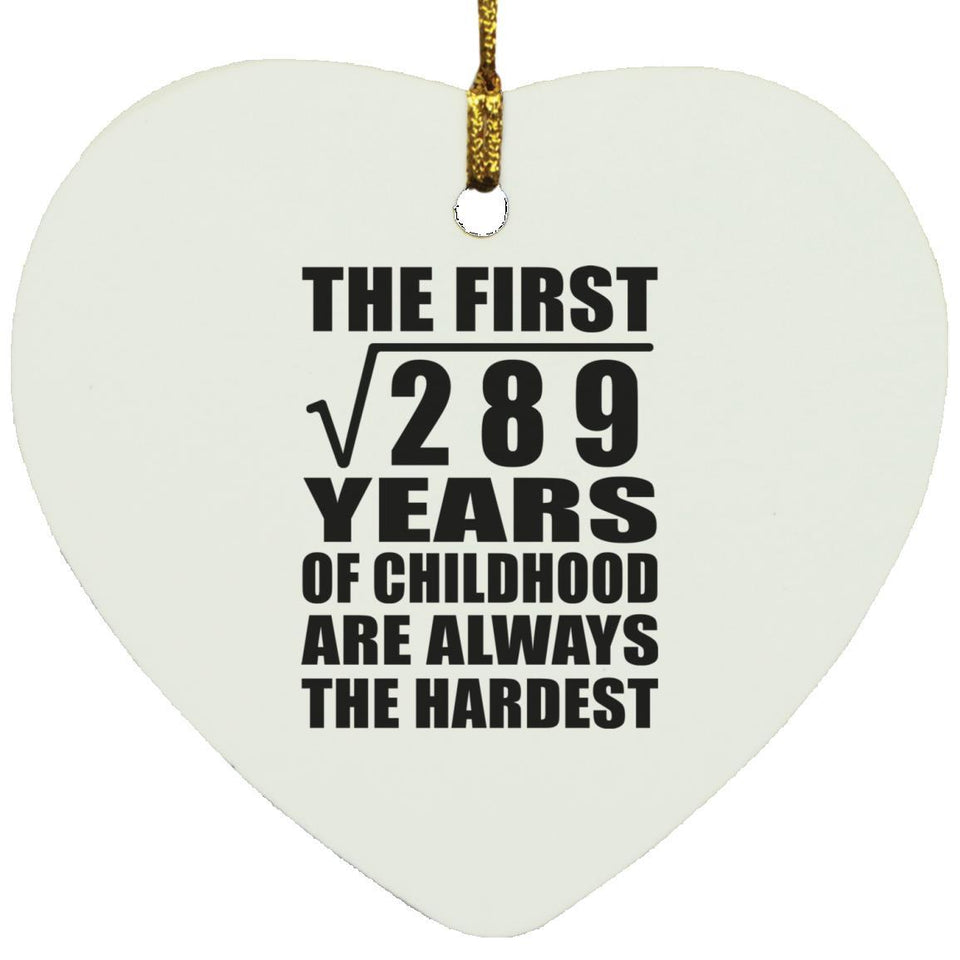 17th Birthday Square Root of 289 Years of Childhood - Heart Ornament