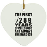 17th Birthday Square Root of 289 Years of Childhood - Heart Ornament
