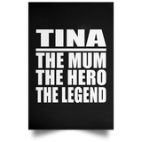 Tina The Mum The Hero The Legend - Poster Portrait