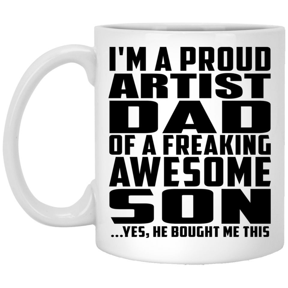 Proud Artist Dad Of Awesome Son - 11 Oz Coffee Mug
