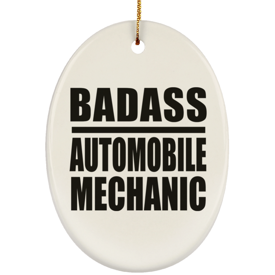 Badass Automobile Mechanic - Oval Ornament