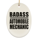 Badass Automobile Mechanic - Oval Ornament