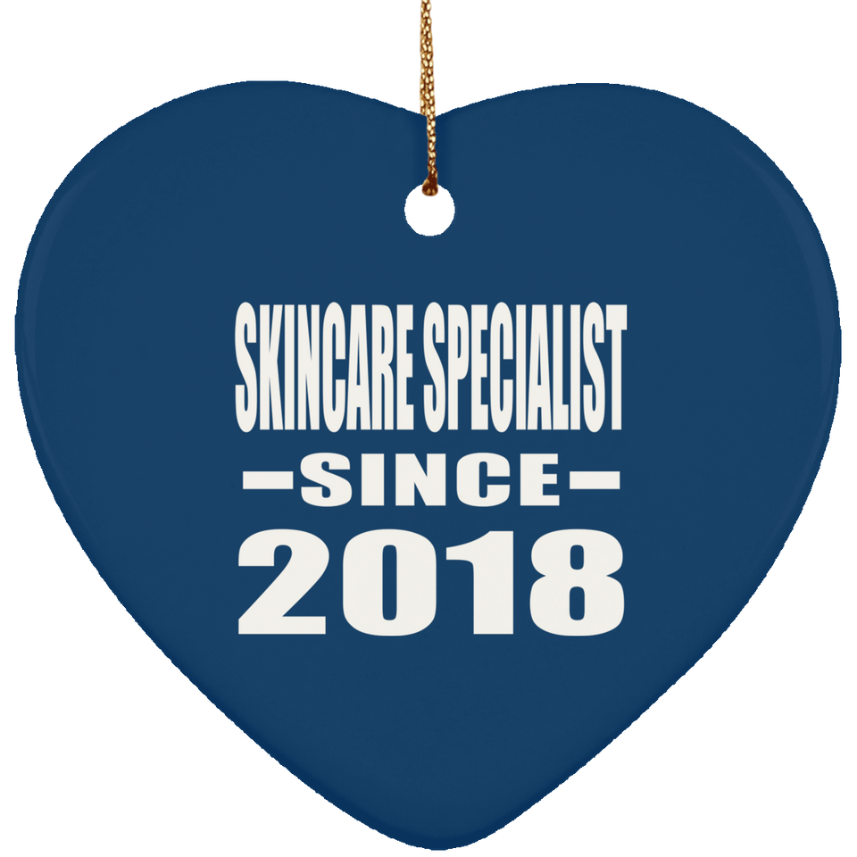 Skincare Specialist Since 2018 - Heart Ornament