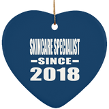 Skincare Specialist Since 2018 - Heart Ornament