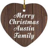 Merry Christmas Austin Family - Heart Ornament D