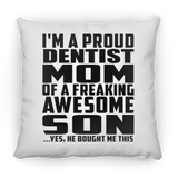 Proud Dentist Mom Of Awesome Son - Throw Pillow