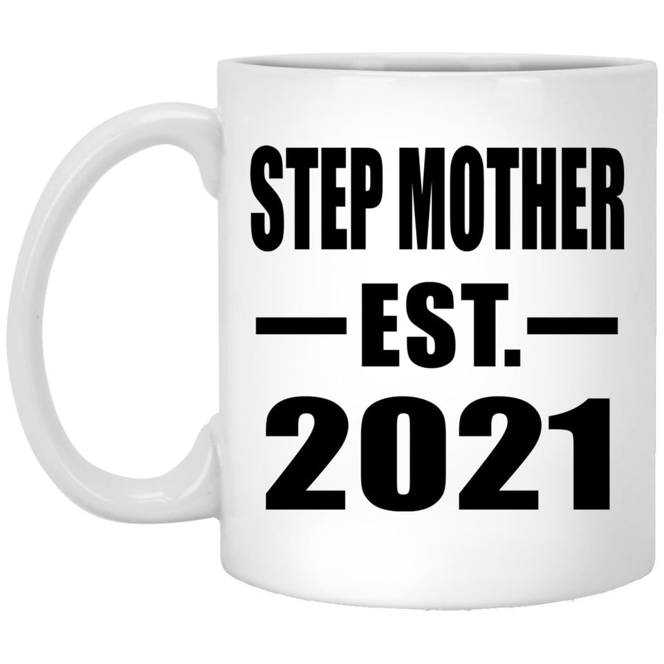 Step Mother Established EST. 2021 - 11oz Coffee Mug