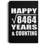Happy 92nd Anniversary Square Root of 8464 Years & Counting - Canvas Portrait