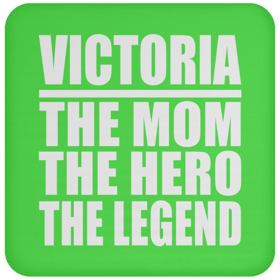 Victoria The Mom The Hero The Legend - Drink Coaster