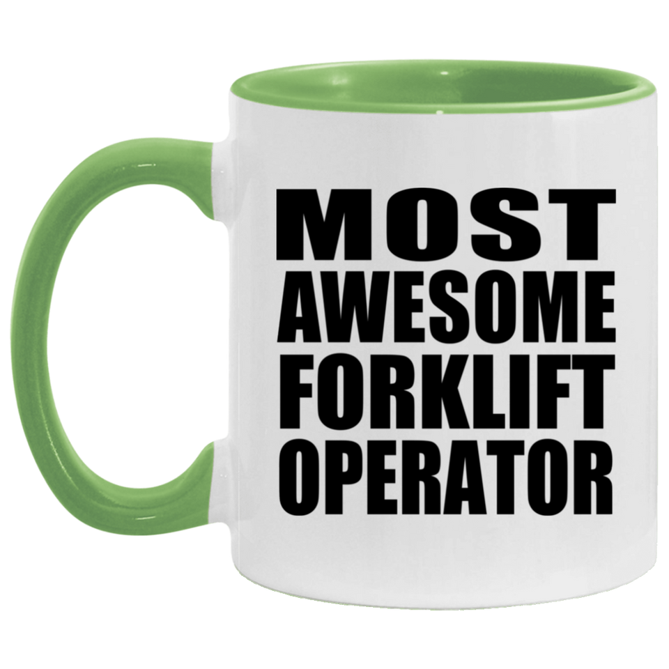 Most Awesome Forklift Operator - 11oz Accent Mug Green