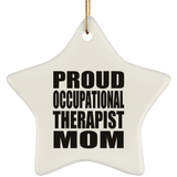 Proud Occupational Therapist Mom - Star Ornament