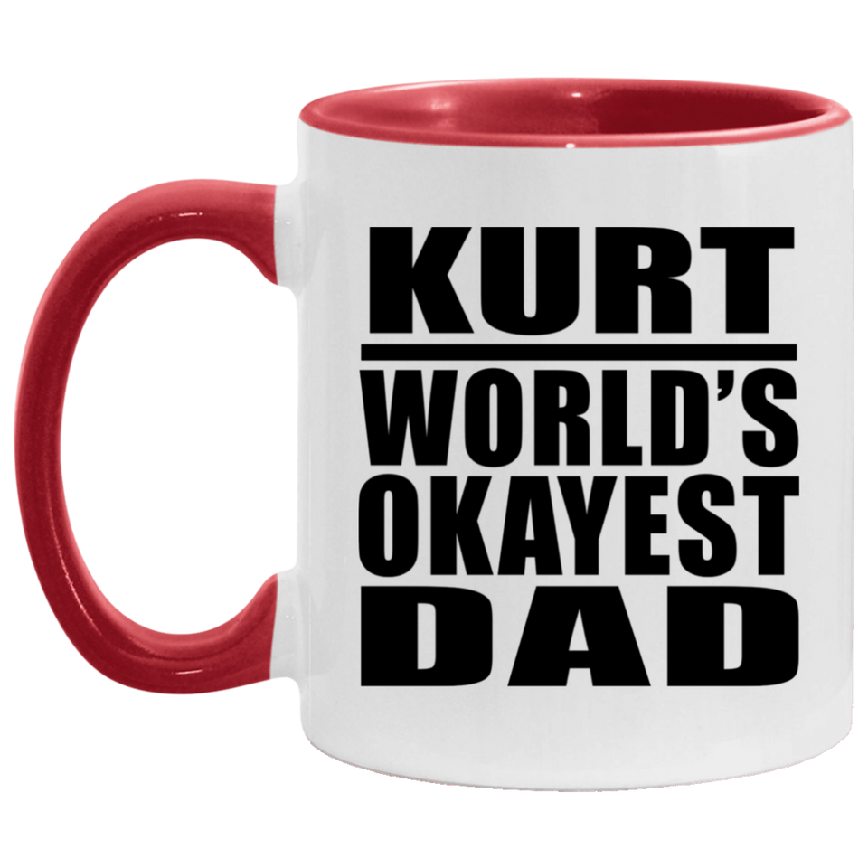 Kurt World's Okayest Dad - 11oz Accent Mug Red