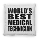 World's Best Medical Technician - Throw Pillow