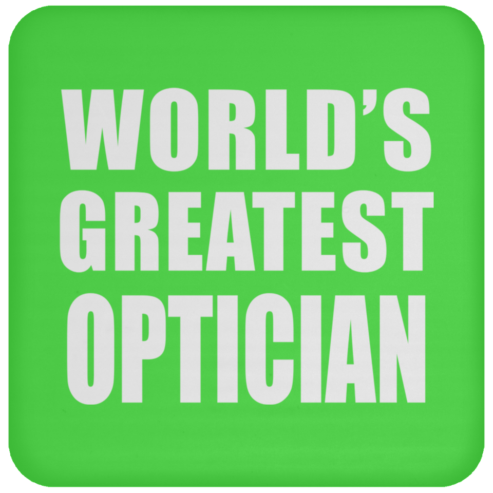 World's Greatest Optician - Drink Coaster