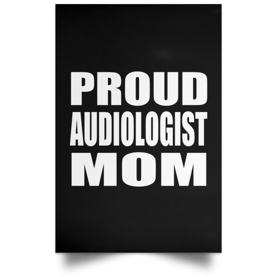 Proud Audiologist Mom - Poster Portrait