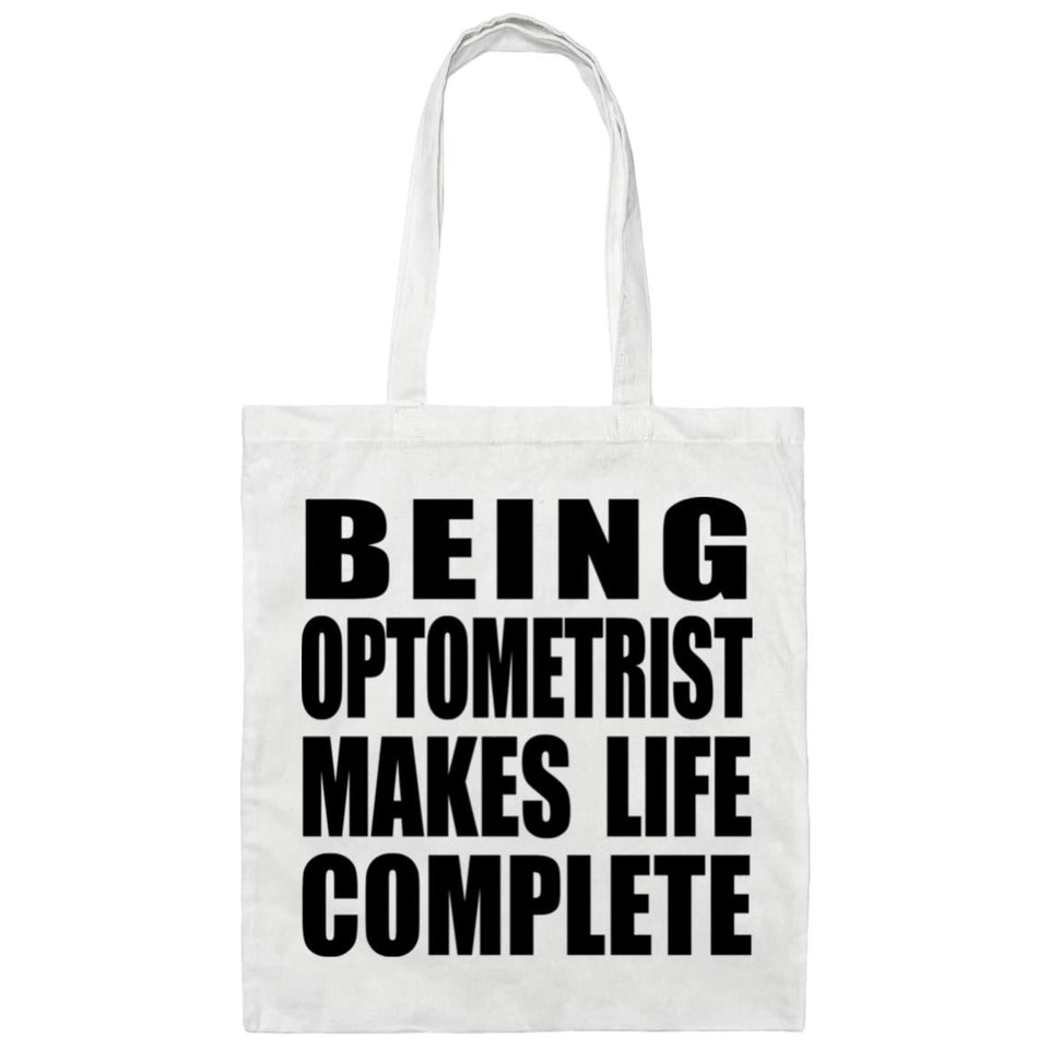 Being Optometrist Makes Life Complete - Tote Bag White