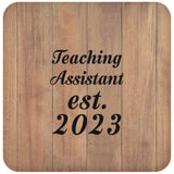 Teaching Assistant Established Est. 2023 - Drink Coaster C