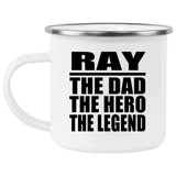 Ray The Dad The Hero The Legend - 12oz Camping Mug