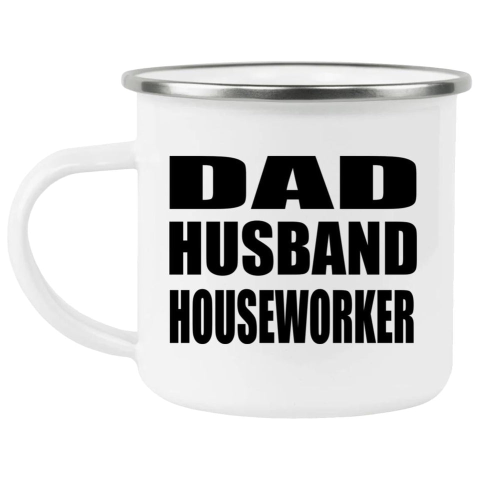 Dad Husband Houseworker - 12oz Camping Mug