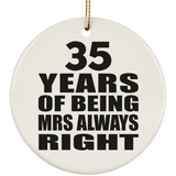 35th Anniversary 35 Years of Being Mrs Always Right - Circle Ornament