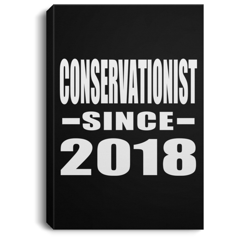 Conservationist Since 2018 - Canvas Portrait