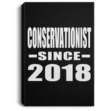 Conservationist Since 2018 - Canvas Portrait