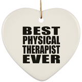 Best Physical Therapist Ever - Heart Ornament