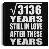 56th Anniversary Square Root of 3136 Years Still In Love - Canvas Square