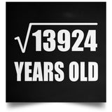 118th Birthday Square Root of 13924 Years Old - Poster Square