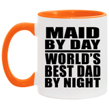 Maid By Day World's Best Dad By Night - 11oz Accent Mug Orange