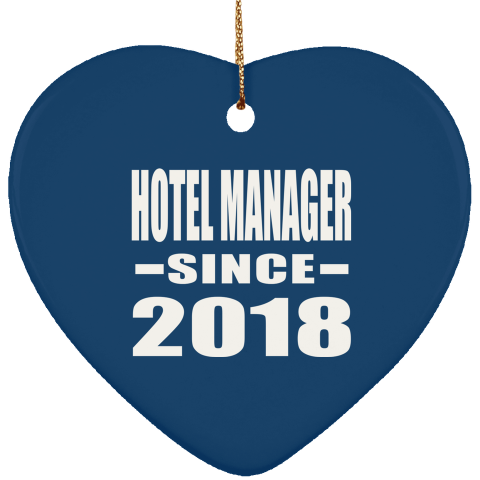 Hotel Manager Since 2018 - Heart Ornament