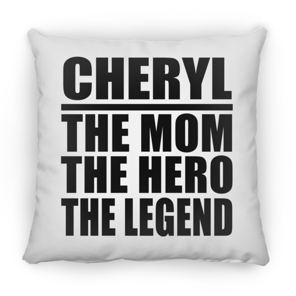 Cheryl The Mom The Hero The Legend - Throw Pillow