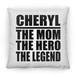 Cheryl The Mom The Hero The Legend - Throw Pillow