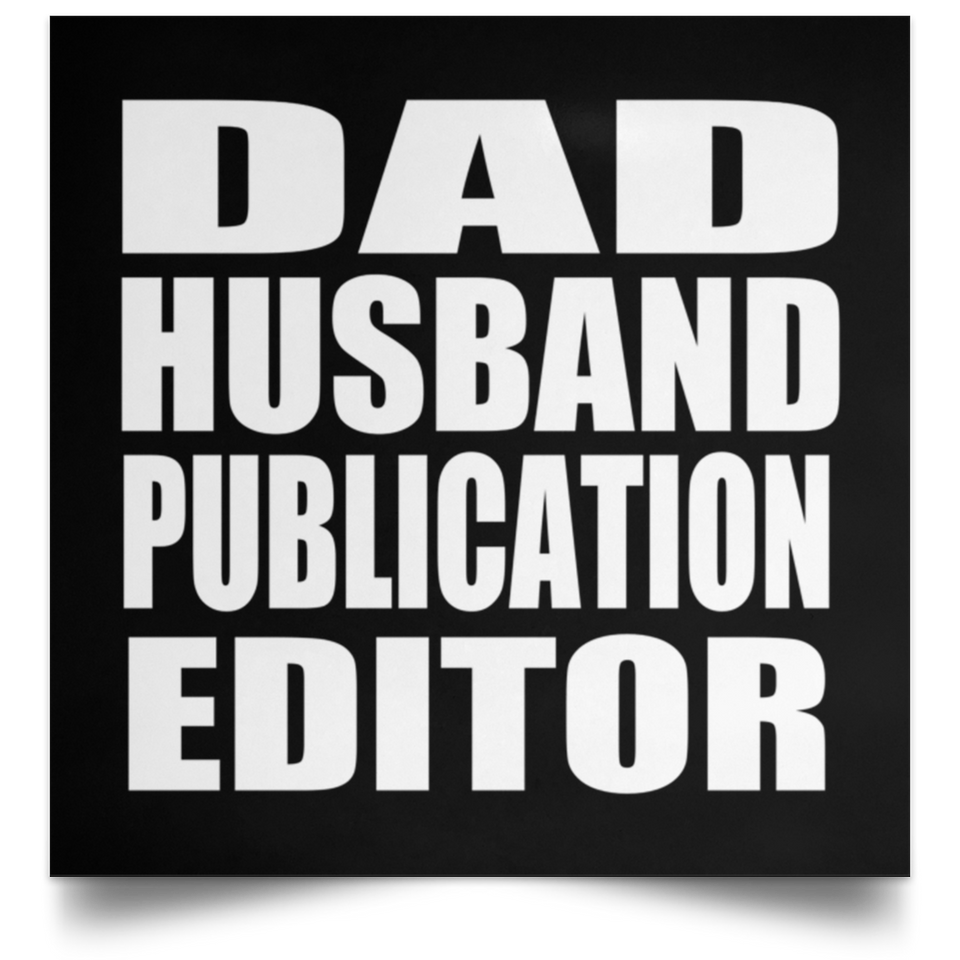Dad Husband Publication Editor - Poster Square