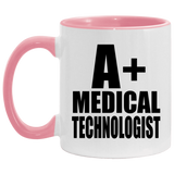 A+ Medical Technologist - 11oz Accent Mug Pink