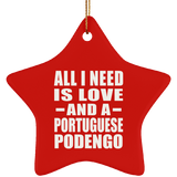All I Need Is Love And A Portuguese Podengo - Star Ornament