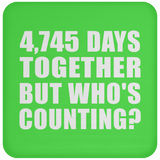 13th Anniversary 4,745 Days Together But Who's Counting - Drink Coaster