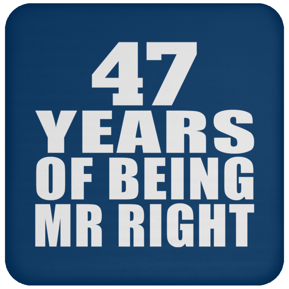 47th Anniversary 47 Years Of Being Mr Right - Drink Coaster