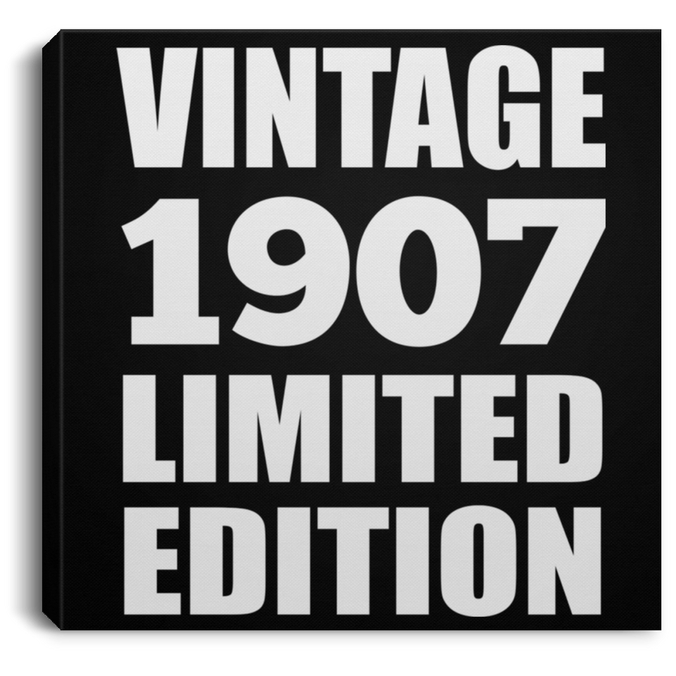 117th Birthday Vintage 1907 Limited Edition - Canvas Square